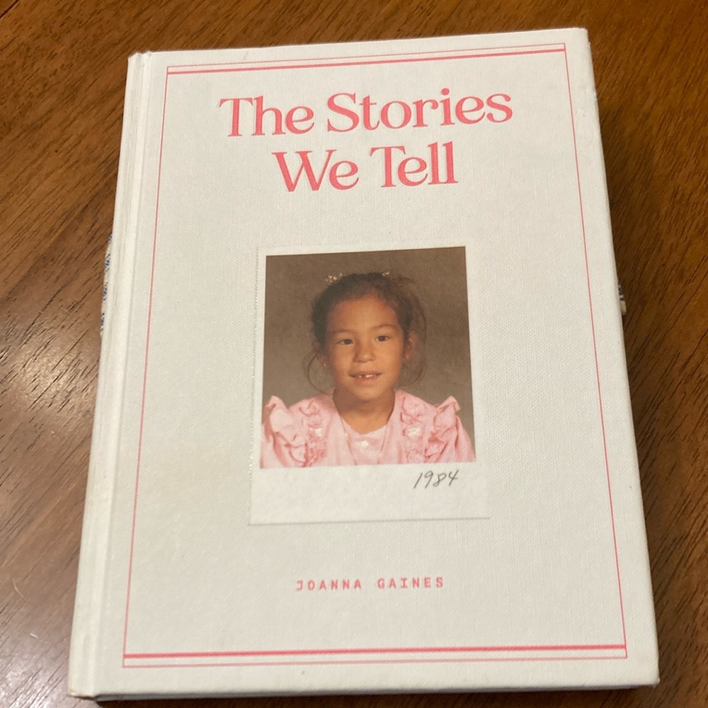 Book by Joanna Gaines. The Stories We Tell. Like‎ new. Magnolia Publications.